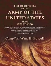 List of Officers of the Army of the United States from 1779 to 1900: Embracing a - £64.35 GBP