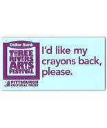 ️ I&#39;d Like my Crayons Back Sticker Pittsburgh Three Rivers Arts Festival  - £3.93 GBP