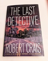 Elvis Cole Ser: The Last Detective by Robert Crais, Hardcover, Dust Jacket - £5.30 GBP
