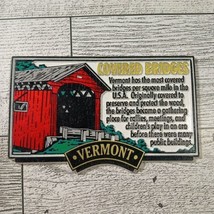 Vermont Covered Bridge Textured Refrigerator Fridge Magnet Souvenir Vintage - $9.95