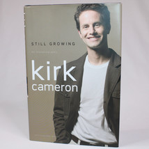SIGNED Kirk Cameron Still Growing Growing Pains Hardcover Book With DJ 2008 VG - £23.80 GBP