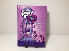 My Little Pony: My Little Pony: Equestria Girls: Through the Mirror by G. M. Ber - £5.59 GBP