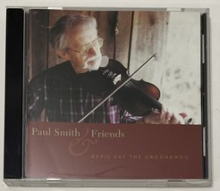 Paul Smith &amp; Friends - Devil Eat The Groundhog (Audio Cd, 1999) Bluegrass - $7.99