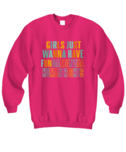Inspirational Sweatshirt Girls Just Want To Have Fun Color Pink-SS  - £22.34 GBP