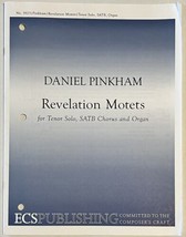 Revelation Motets - Daniel Pinkham for Tenor Solo, SATB Chorus and Organ... - £7.05 GBP