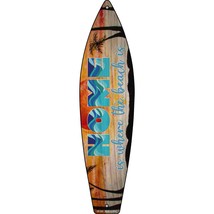 Home Is Where The Beach Is Novelty Metal Surfboard Sign - £19.87 GBP