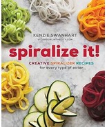Spiralize It!: Creative Spiralizer Recipes for Every Type of Eater - $4.08 CAD