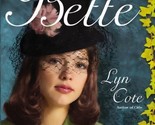 Bette (Women of Ivy Manor Series #2) Cote, Lyn - $2.93