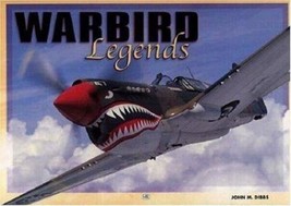 Warbird Legends by John M. Dibbs (2000 pbk) ~ SIGNED copy ~ WWII fighter... - £46.42 GBP