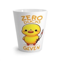 Zero ducks given funny quote duck Latte Mug humor coffee cup - $22.00