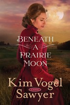 Beneath a Prairie Moon: A Novel [Paperback] Vogel Sawyer, Kim - £3.10 GBP