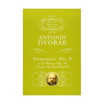 Symphony No. 9 in E Minor, Op. 95 (from the New World) Antonin Dvorak - $11.00