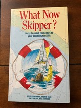 What Now Skipper? : Forty Fiendish Challenges to Your Seamanship Skills - $91.33 MXN
