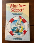 What Now Skipper? : Forty Fiendish Challenges to Your Seamanship Skills - $90.03 MXN
