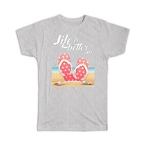 Life is Better in Flip Flops : Gift T-Shirt Tropical Beach Vacation Havaianas - £19.97 GBP