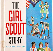 1965 The Girl Scout Story 1st Edition Adele DeLeeuw Illustrated Doremus ... - $740.13 MXN