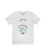 We are all connected tee Womens t-shirt Unisex Jersey Short Sleeve BL WH - $46.78 CAD