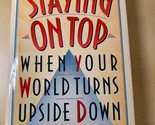 Staying on Top When Your World Turns Upside Down Cramer, Kathryn D. - $2.93