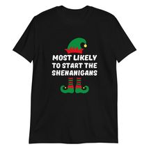 Most Likely to Start The Shenanigans Elf Funny Christmas T-Shirt | Matching Chri - £14.22 GBP+