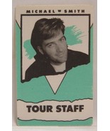 MICHAEL W SMITH - VINTAGE ORIGINAL CLOTH CONCERT TOUR BACKSTAGE PASS - £7.91 GBP