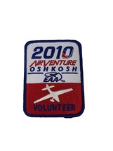 2010 AirVenture Oshkosh Volunteer EAA Embroidered Patch Aviation Convention - £5.80 GBP
