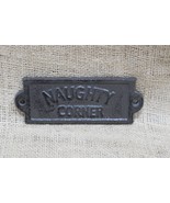 1 Cast Iron NAUGHTY CORNER Door Plaque Garden Sign Ranch Wall Decor Man ... - $9.74