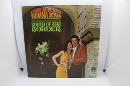 HERB ALPERT&#39;S TIJUANA BRASS - SOUTH OF THE BORDER LP  - £3.60 GBP