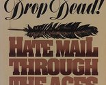 Dear Sir, Drop Dead! Hate Mail Through the Ages Donald Carroll - $2.93