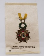 1910&#39;s Tobacco Silk Royal American Order of Isabelle Medal Spain # 43 in... - £7.85 GBP