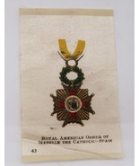 1910&#39;s Tobacco Silk Royal American Order of Isabelle Medal Spain # 43 in... - $187.01 MXN