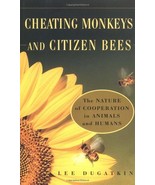 CHEATING MONKEYS AND CITIZEN BEES : The NATURE of COOPERATION in ANIMALS... - $368.75 MXN