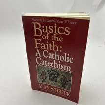 Basics of the Faith: A Catholic Catechism by Schreck, Alan - £5.75 GBP