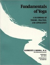 Fundamentals of Yoga: A Handbook of Theory, Practice, and Application - £63.53 GBP