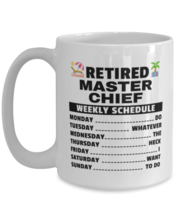 Master Chief Retirement Mug - Weekly Schedule - 15 oz Funny Coffee Cup For  - £11.91 GBP