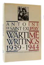 Antoine De Saint-Exupery WARTIME WRITINGS 1939-1944  1st Edition 1st Printing - $91.19