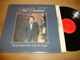 Neil Diamond - I&#39;m Glad You&#39;re Here With Me Tonight - LP Record  NM EX - £5.27 GBP