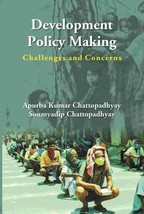 Development Policy Making: Challenges And Concerns [Hardcover] - £31.17 GBP