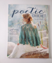 Poetic Crochet: 20 Shawls Inspired by Classic Poems - £11.70 GBP