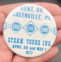 Vintage 1977 ERIE Railroad Steam Tours Kent OH Greenville PA Round Pin 2.25&quot; Dia - £10.93 GBP
