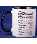 "Retirement Weekly Schedule" Coffee Cup Retiree Humor "Do whatever the h... - $9.77