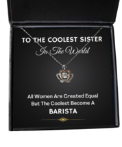 Barista Sister Necklace Gifts - Crown Pendant Jewelry Present From Sister Or  - £40.05 GBP