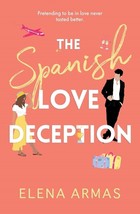 The Espagnol Love Deception Par Elena Armas (Anglais, Livre de Poche) Tout Neuf - £10.51 GBP