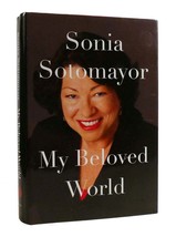 Sonia Sotomayor My Beloved World 1st Edition 1st Printing - $82.95