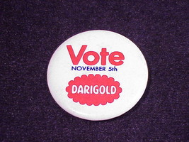 1970's Darigold Dairy Vote November 5th Pinback Button, Pin - $7.95