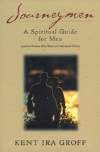 Journeymen: A Spiritual Guide for Men (and for Women Who Want to Underst... - $16.99