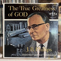 [RADIO/SPOKEN Word]~Exc Lp~J.B. Phillips~The True Greatness Of God~[1962~WORD] - $8.90