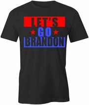 Let&#39;s Go Brandon T Shirt Tee S1BCA665 Political, Biden, Republican, Funny, Fjb - £17.97 GBP+