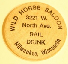 Vintage Wild Horse Saloon Wooden Nickel Milwaukee Wisconsin - £3.91 GBP