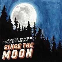 2014 John Mark Nelson Sings The Moon Independent Label 33RECORD Folk Fun Crooner - £33.53 GBP