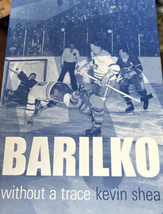 Bill Barilko Without a Trace Hockey Tragically Hip Toronto Maple Leafs Shea - £12.63 GBP